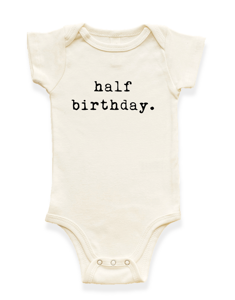 Half Birthday Organic Baby Bodysuit — Tenth & Pine