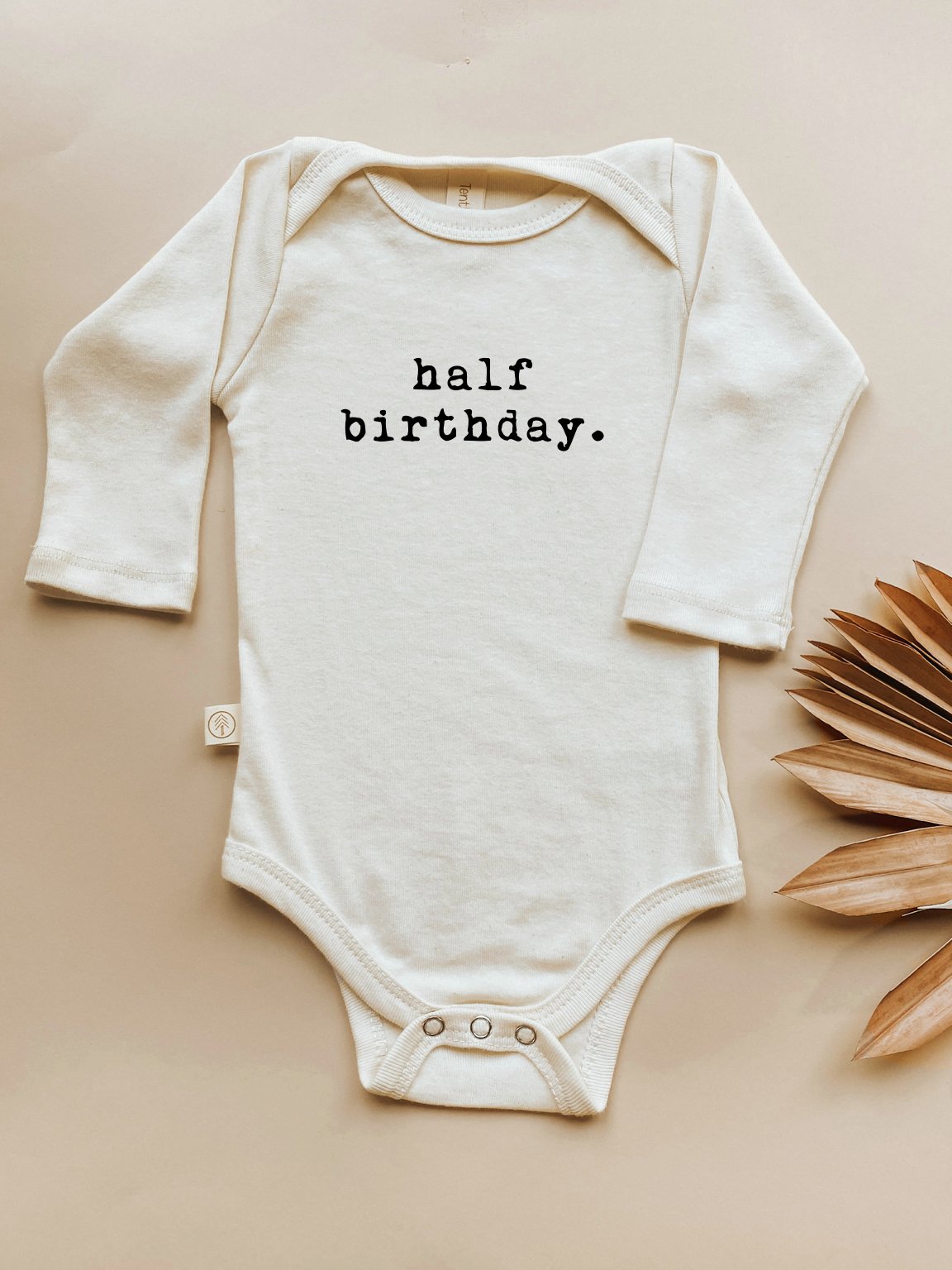 Half Birthday Organic Bodysuit Long Sleeve — Tenth & Pine